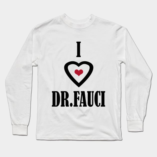 i love dr fauci Long Sleeve T-Shirt by Elegance14